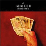 Indigo Kid II Fistful Of Notes